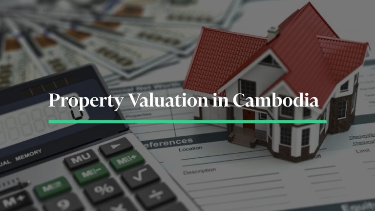 A Guide to Property valuation in Cambodia